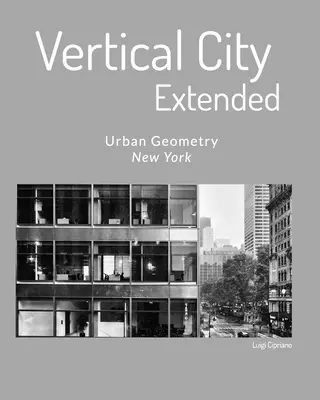 Vertical City - Extended 2 Edizione: Geometrie urbană - New York - Vertical City - Extended 2 Edizione: Urban Geometry - New York