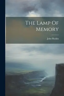 Lampa memoriei -- The Lamp Of Memory - The Lamp Of Memory