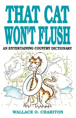 Pisica aia nu trage apa - That Cat Won't Flush