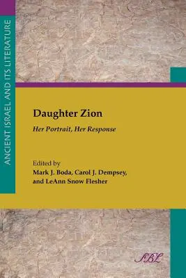 Fiica Sionului: Portretul ei, răspunsul ei - Daughter Zion: Her Portrait, Her Response