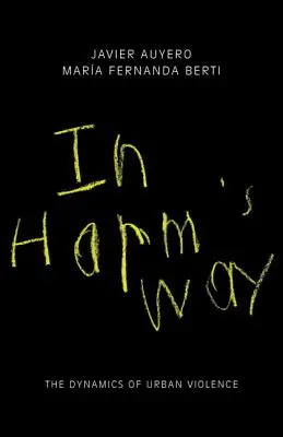 In Harm's Way: Dinamica violenței urbane - In Harm's Way: The Dynamics of Urban Violence