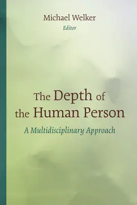 Profunzimea persoanei umane: O abordare multidisciplinară - Depth of the Human Person: A Multidisciplinary Approach