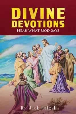 Devoțiuni divine: Ascultați ce spune Dumnezeu - Divine Devotions: Hear What God Says