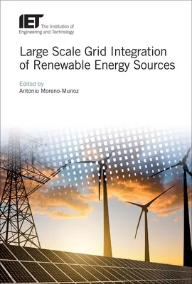 Integrarea la scară largă în rețea a surselor de energie regenerabilă - Large Scale Grid Integration of Renewable Energy Sources