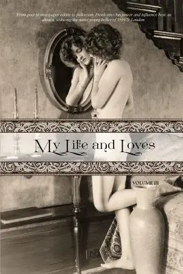 Viața și iubirile mele: Volumul trei - My Life and Loves: Volume Three