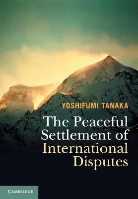 Soluționarea pașnică a litigiilor internaționale - The Peaceful Settlement of International Disputes
