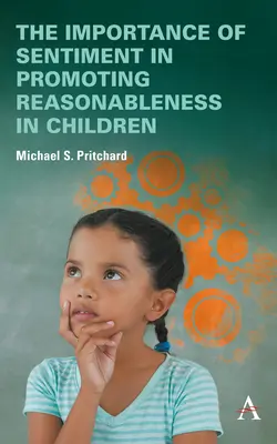 Importanța sentimentelor în promovarea raționalității la copii - The Importance of Sentiment in Promoting Reasonableness in Children