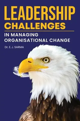 Provocări de leadership în gestionarea schimbării organizaționale - Leadership Challenges in Managing Organisational Change