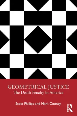 Justiție geometrică: Pedeapsa cu moartea în America - Geometrical Justice: The Death Penalty in America