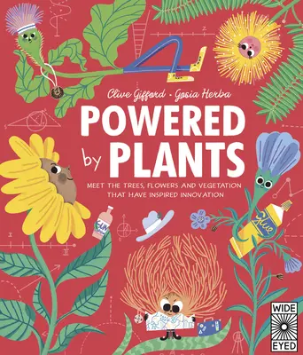 Alimentat de plante: Faceți cunoștință cu copacii, florile și vegetația care ne inspiră tehnologia de zi cu zi - Powered by Plants: Meet the Trees, Flowers, and Vegetation That Inspire Our Everyday Technology