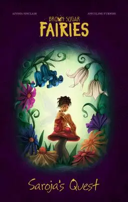 Zânele cu zahăr brun: Căutarea lui Saroja - Brown Sugar Fairies: Saroja's Quest