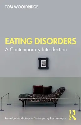 Tulburările de alimentație: O introducere contemporană - Eating Disorders: A Contemporary Introduction