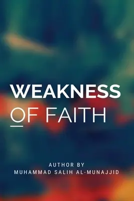 Slăbiciunea credinței - Weakness Of Faith