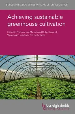 Cultivarea durabilă în sere - Achieving Sustainable Greenhouse Cultivation