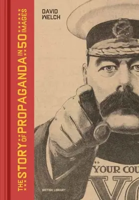Povestea propagandei în 50 de imagini - The Story of Propaganda in 50 Images