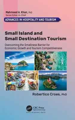 Turismul insulelor mici și al destinațiilor mici: Depășirea barierei micimii pentru creșterea economică și competitivitatea turismului - Small Island and Small Destination Tourism: Overcoming the Smallness Barrier for Economic Growth and Tourism Competitiveness