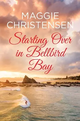 Un nou început în Bellbird Bay - Starting Over in Bellbird Bay