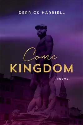 Come Kingdom: Poezii - Come Kingdom: Poems