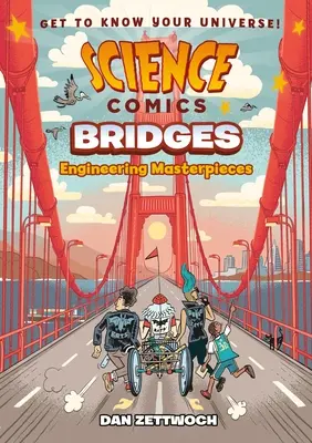 Science Comics: Poduri: Capodopere ale ingineriei - Science Comics: Bridges: Engineering Masterpieces
