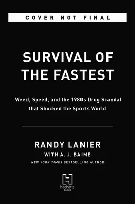 Supraviețuirea celor mai rapizi: Iarbă, viteză și scandalul drogurilor din anii 1980 care a șocat lumea sportului - Survival of the Fastest: Weed, Speed, and the 1980s Drug Scandal That Shocked the Sports World