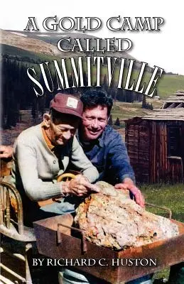 O tabără de aur numită Summitville - A Gold Camp Called Summitville