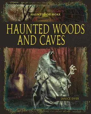 Păduri și peșteri bântuite - Haunted Woods and Caves