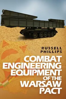 Echipamente tehnice de luptă ale Pactului de la Varșovia - Combat Engineering Equipment of the Warsaw Pact