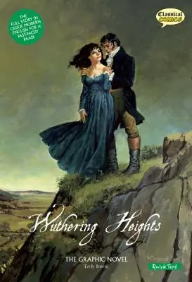 Wuthering Heights romanul grafic: Text rapid - Wuthering Heights the Graphic Novel: Quick Text