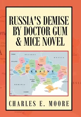 Decesul Rusiei de Doctor Gumă și Șoareci Roman - Russia's Demise by Doctor Gum & Mice Novel