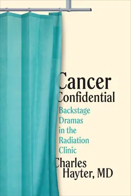 Cancer Confidential: Drame de culise în clinica de radiații - Cancer Confidential: Backstage Dramas in the Radiation Clinic