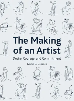 The Making of an Artist: Dorință, curaj și angajament (Desire, Courage, and Commitment) - The Making of an Artist: Desire, Courage, and Commitment