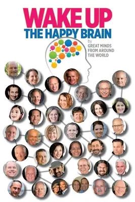 Wake Up: Creierul fericit - Wake Up: The Happy Brain