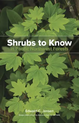 Arbuști de cunoscut în pădurile din nord-vestul Pacificului - Shrubs to Know in Pacific Northwest Forests