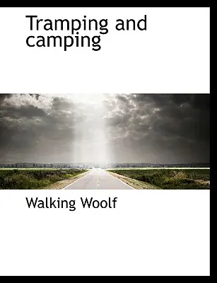 Tramping și Camping - Tramping and Camping