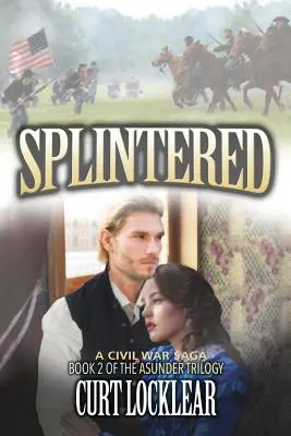 Splintered: O saga a războiului civil - Splintered: A Civil War Saga