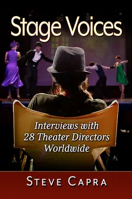 Stage Voices: Interviuri cu 28 de regizori de teatru din întreaga lume - Stage Voices: Interviews with 28 Theater Directors Worldwide
