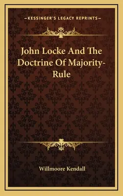 John Locke și doctrina majorității - John Locke And The Doctrine Of Majority-Rule
