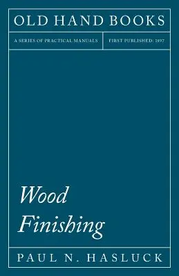 Finisarea lemnului - Wood Finishing