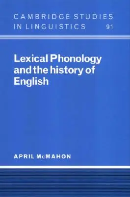Fonologia lexicală și istoria limbii engleze - Lexical Phonology and the History of English