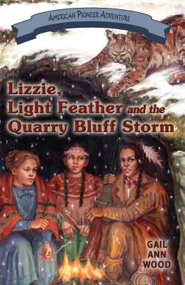 Lizzie, Light Feather și furtuna de la Quarry Bluff - Lizzie, Light Feather and the Quarry Bluff Storm