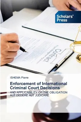 Executarea hotărârilor Curții Penale Internaționale - Enforcement of International Criminal Court Decisions