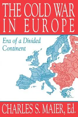 Războiul Rece în Europa: Era unui continent divizat - The Cold War in Europe: Era of a Divided Continent