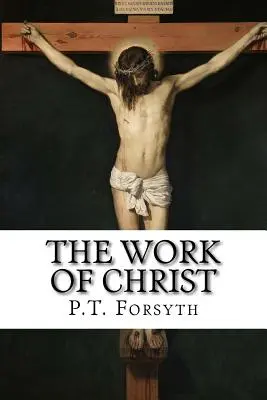 Lucrarea lui Hristos - The Work of Christ