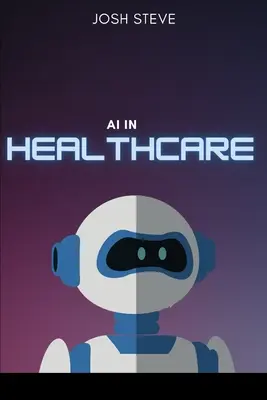 IA în domeniul sănătății - AI In Healthcare