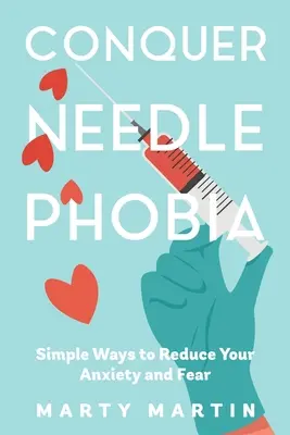 Învingeți fobia acelor - Conquer Needle Phobia