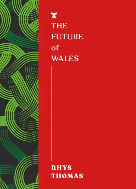 Viitorul Țării Galilor - Future of Wales
