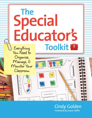 Trusa de instrumente a educatorului special: Tot ce aveți nevoie pentru a vă organiza, gestiona și monitoriza clasa [cu CDROM] - The Special Educator's Toolkit: Everything You Need to Organize, Manage, and Monitor Your Classroom [With CDROM]