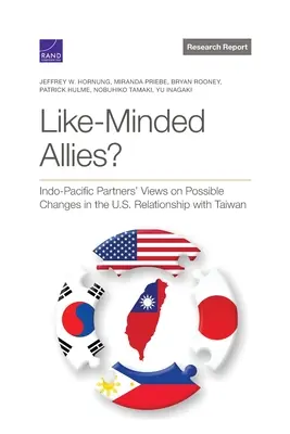 Like-Minded Allies?: Punctele de vedere ale partenerilor din Indo-Pacific cu privire la posibilele schimbări în relația Statelor Unite cu Taiwanul - Like-Minded Allies?: Indo-Pacific Partners' Views on Possible Changes in the U.S. Relationship with Taiwan