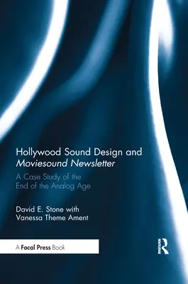 Hollywood Sound Design și Moviesound Newsletter: Un studiu de caz al sfârșitului erei analogice - Hollywood Sound Design and Moviesound Newsletter: A Case Study of the End of the Analog Age