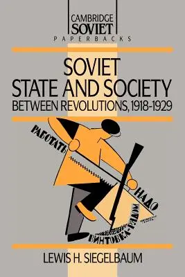 Statul și societatea sovietică între revoluții, 1918-1929 - Soviet State and Society Between Revolutions, 1918-1929